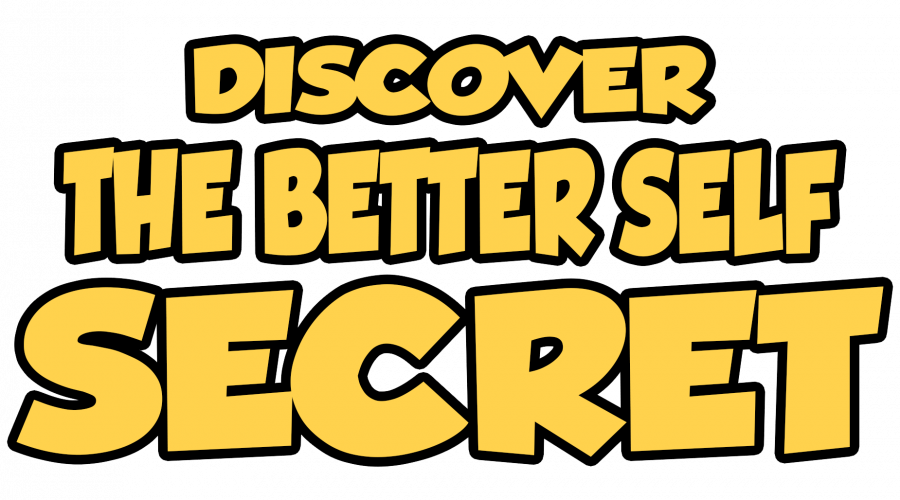 Discover the Better Self Secret